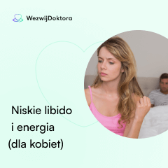 Niskie libido i energia <br>(dla kobiet)